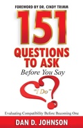 Cover: 151 Questions to Ask Before You Say "I Do" Evaluating Compatibility Before Becoming One - S.H.E. Publishing, LLC
