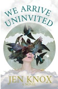 Cover: We Arrive Uninvited - Steel Toe Books