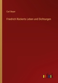 Cover: Friedrich Rueckerts Leben und Dichtungen - Outlook Verlag