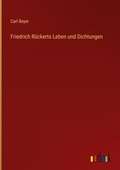 Cover: Friedrich Rueckerts Leben und Dichtungen - Outlook Verlag