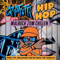Bild vergrößern Bild: Grafitti Hip Hop Malbuch zum Chillen für Teenager, Jungen, Erwachsene, Street Art, Retro 80er Breakdance Rap Musik Mitmachbuch Geschenk - tredition