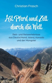 Abbildung von: Mit Pferd und Zelt durch die Welt - Books on Demand