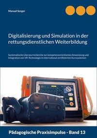 Abbildung von: Digitalisierung und Simulation in der rettungsdienstlichen Weiterbildung - BoD - Books on Demand