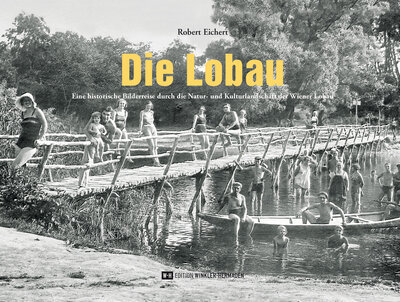 Abbildung von: Die Lobau - Edition Winkler-Hermaden