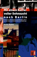 Cover: Mit einem Koffer voller Sehnsucht nach Berlin - Verlag Akademie der Abenteuer