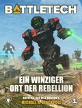 Cover: BattleTech - Ein winziger Ort der Rebellion - Yellow King Productions
