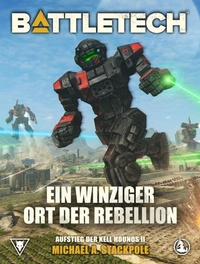 Enlarge image Cover: BattleTech - Ein winziger Ort der Rebellion - Yellow King Productions