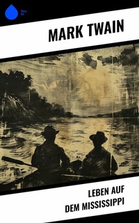 Abbildung von: Leben auf dem Mississippi - Sharp Ink