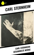 Cover: Carl Sternheim: Gesammelte Werke - Sharp Ink