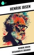 Cover: Henrik Ibsen: Gesammelte Dramen - Sharp Ink
