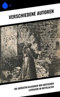 Cover: Die gr&ouml;&szlig;ten Klassiker der deutschen Literatur im Mittelalter - Sharp Ink