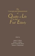 Cover: The Concept and Measurement of Quality of Life in the Frail Elderly - Academic Press