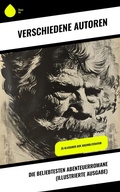 Cover: Die beliebtesten Abenteuerromane (Illustrierte Ausgabe) - Sharp Ink
