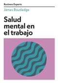 Cover: Salud Mental En El Trabajo (Mental Health at Work Business Experts Spanish Edition) - Reverte Management International