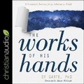Cover: The Works of His Hands - Christianaudio