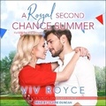 Cover: A Royal Second Chance Summer - Tantor Audio