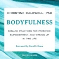 Cover: Bodyfulness - Tantor Audio