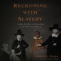 Cover: Reckoning with Slavery - Tantor Audio