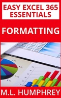 Bild: Excel 365 Formatting (Easy Excel 365 Essentials, #1) - Easy Excel 365 Essentials