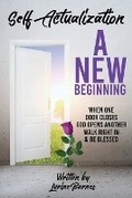 Cover: Self-Actualization - A New Beginning - Launch to Market Enterprise, LLC