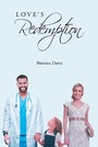 Cover: Loves Redemption - Covenant Books, Inc.