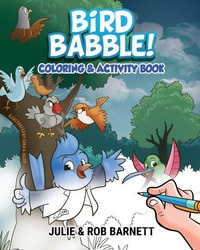 Enlarge image Cover: Bird Babble Coloring and Activity Book - Rob Barnett