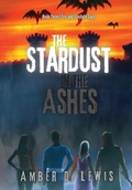 Cover: The Stardust in the Ashes - Amber D Lewis