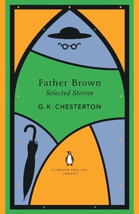 Abbildung von: Father Brown Selected Stories - Penguin Classics