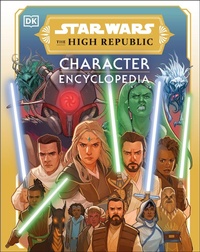 Abbildung von: Star Wars The High Republic Character Encyclopedia - DK Children