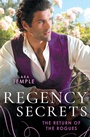Cover: Regency Secrets: The Return Of The Rogues - Mills & Boon