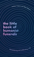 Cover: The Little Book of Humanist Funerals - Piatkus Books