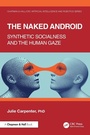 Cover: The Naked Android - Chapman & Hall/CRC