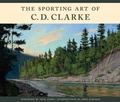 Cover: The Sporting Art of C. D. Clarke - Stackpole Books