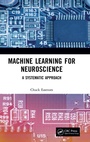 Cover: Machine Learning for Neuroscience - CRC Press