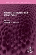 Cover: National Resources and Urban Policy - Routledge
