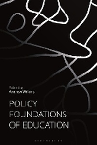 Enlarge image Cover: Policy Foundations of Education - Bloomsbury Academic