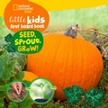 Cover: National Geographic Kids Little Kids First Board Book Seed, Sprout, Grow! - National Geographic Kids