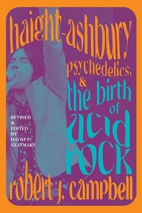 Abbildung von: Haight-Ashbury, Psychedelics, and the Birth of Acid Rock - State University of New York Press