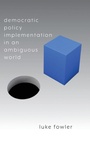 Cover: Democratic Policy Implementation in an Ambiguous World - State University of New York Press