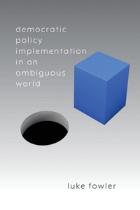 Enlarge image Cover: Democratic Policy Implementation in an Ambiguous World - State University of New York Press