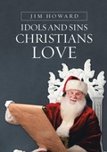 Cover: Idols and Sins Christians Love - Lulu Publishing Services