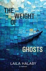 Cover: The Weight of Ghosts - Red Hen Press
