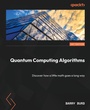 Cover: Quantum Computing Algorithms - Packt Publishing