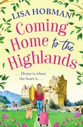 Cover: Coming Home to the Highlands - Boldwood Books Ltd