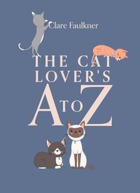 Enlarge image Cover: The Cat Lover's A to Z - Quadrille Publishing Ltd