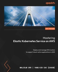 Abbildung von: Mastering Elastic Kubernetes Service on AWS - De Gruyter