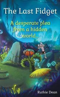 Enlarge image Cover: The Last Fidget - Grosvenor House Publishing Ltd