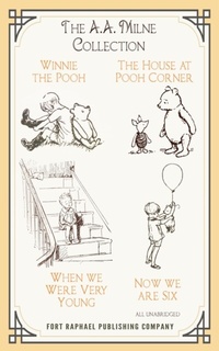 Abbildung von: The A.A. Milne Collection - Winnie-the-Pooh - The House at Pooh Corner - When We Were Very Young - Now We Are Six - Unabridged - Ft. Raphael Publishing Company