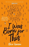 Cover: I was born for this - Par l'autrice de la s&eacute;rie "Heartstopper" - Hachette Romans
