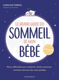 Cover: Le grand guide du sommeil de mon b&eacute;b&eacute; - Marabout